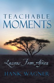 Teachable Moments: Lessons from Africa