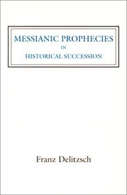 Messianic Prophecies in Historic Succession