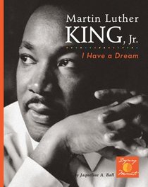 Martin Luther King, Jr.: I Have a Dream! (Defining Moments)