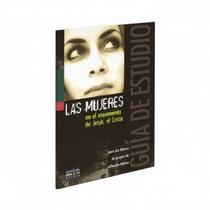 Las Mujeres en el Movimiento de Jesus con Cuaderno de Estud PB (Spanish Edition)