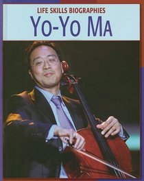 Yo Yo Ma (Life Skills Biographies)