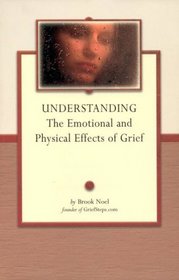 Understanding the Emotional and Physical Effects of Grief (Grief Guide)
