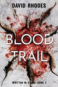 Blood Trail (Written in Stone, Bk 2)