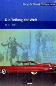 Die groe Chronik Weltgeschichte 17. Die Teilung der Welt