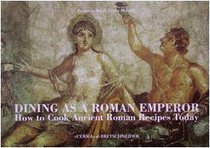 Dining As a Roman Emperor