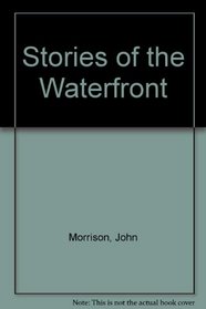 Stories of the Waterfront