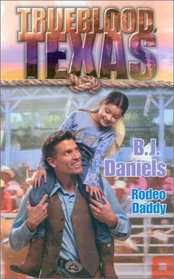Rodeo Daddy (Trueblood Texas, Bk 10)