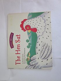 The hen sat (Invitations to literacy)