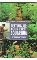 Setting Up Your First Aquarium (Fish--Keeping  Breeding in Captivity)