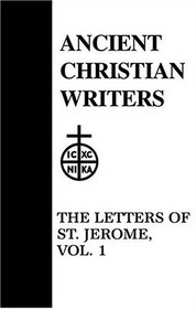 33. Letters of St. Jerome, Vol. 1 (Ancient Christian Writers)