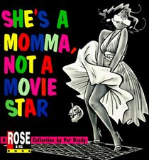 She's a Momma, Not a Movie Star: A Rose is Rose Collection