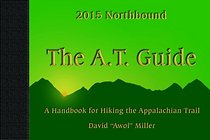 The A.T. Guide Northbound 2015