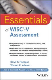 Essentials of WISC-V Assessment (Essentials of Psychological Assessment)