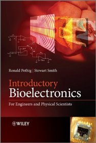Introduction to Bioelectronics: For Engineers and Physical Scientists