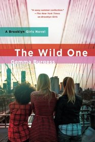The Wild One: A Brooklyn Girls Novel