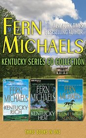 Fern Michaels - Kentucky Series: Books 1-3: Kentucky Rich, Kentucky Heat, Kentucky Sunrise