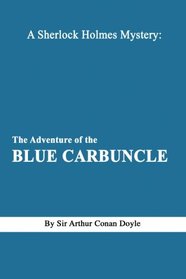 A Sherlock Holmes Mystery: The Adventure of the Blue Carbuncle
