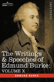 THE WRITINGS & SPEECHES OF EDMUND BURKE: VOLUME X - Speeches in the Impeachment of Warren Hastings, Esq. (Continued)