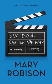 One D.O.A., One On The Way: A Novel