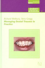 Managing Dental Trauma in Practice (Quintessentials of Dental Practice)