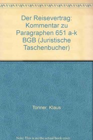 Der Reisevertrag: Kommentar zu Paragraphen 651 a-k BGB (Juristische Taschenbucher) (German Edition)