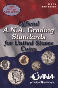 The Official American Numismatic Association Grading Standards for United  States Coins (Official American Numismatic Association Grading Standards for United States Coins)