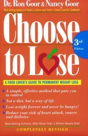 Choose to Lose : A Food Lover's Guide to Permanent Weight Loss