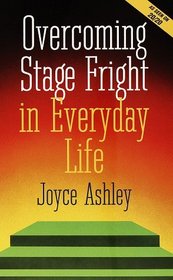 Overcoming Stage Fright in Everyday Life