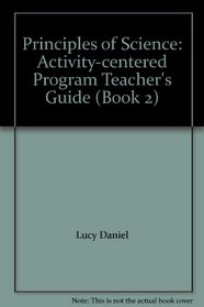 Principles of Science: Activity-centered Program Teacher's Guide (Book 2)