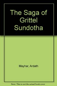 The Saga of Grittel Sundotha