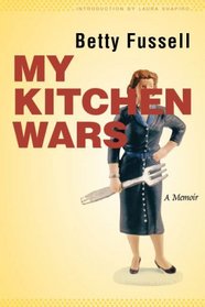 My Kitchen Wars: A Memoir (At Table)