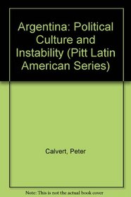 Argentina: Political Culture and Instability (Pitt Latin American Series)