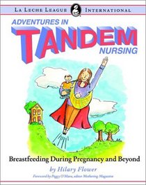 Adventures in Tandem Nursing: Breastfeeding During Pregnancy and Beyond