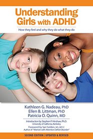 Understanding Girls with ADHD, Updated and Revised: How They Feel and Why They Do What They Do