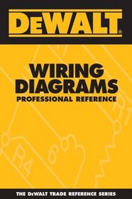DEWALT  Wiring Diagrams Professional Reference (Dewalt Trade Reference Series)