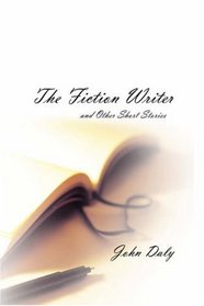 The Fiction Writer (and other short stories)