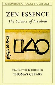 Zen Essence: The Science of Freedom (Shambhala Pocket Classics)