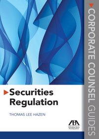 Securities Regulation: Corporate Counsel Guides