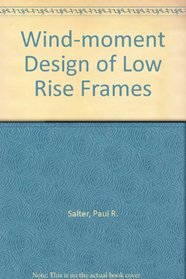 Wind-moment Design of Low Rise Frames