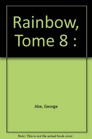 Rainbow, Tome 8 :