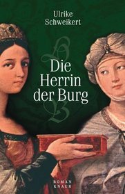 Die Herrin der Burg.