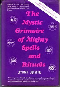 The Mystic Grimoire of Mighty Spells and Rituals