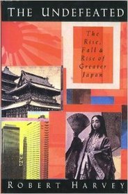 The Undefeated: The Rise, Fall and Rise of Modern Japan