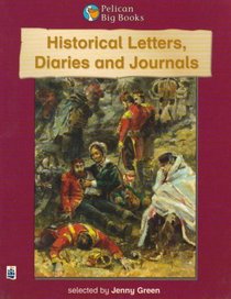 Historical Diaries, Letters and Journals (Pelican Big Books)