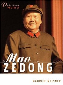 Mao Zedong: A Political and Intellectual Portrait (Political Profiles series)