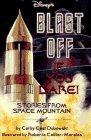 Blast Off if you Dare! : Stories from Space Mountain