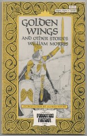 Golden Wings and Other Stories (Forgotten Fantasy Library)