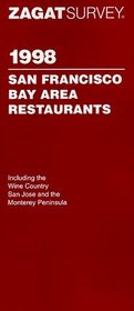 Zagat Survey 1998 San Francisco Bay Area Restaurants (Annual)