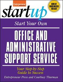 Start Your Own Office and Administrative Support Service (Entrepreneur Magazine's Startup)