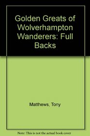 Golden Greats of Wolverhampton Wanderers Hb